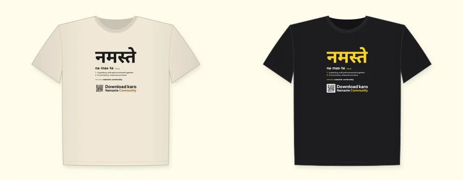 नमस्ते, defined: the light-fabric print on a natural T-shirt and the dark-fabric print on a black one
